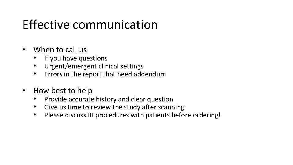 Effective communication • When to call us • If you have questions • Urgent/emergent