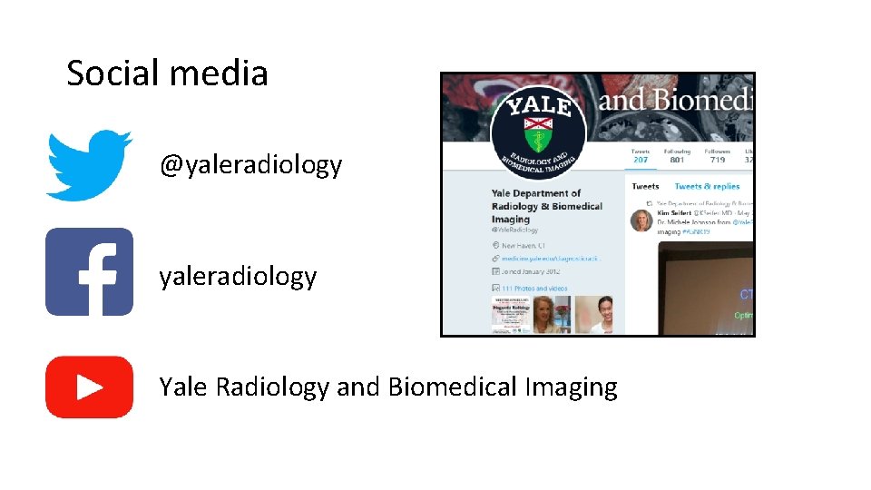 Social media @yaleradiology Yale Radiology and Biomedical Imaging 