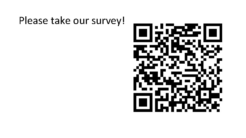 Please take our survey! 