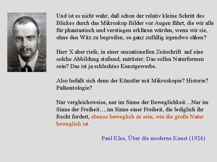 Und ist es nicht wahr, daß schon der relativ kleine Schritt des Blickes durch Und ist es nicht wahr, daß schon der relativ kleine Schritt des Blickes durch