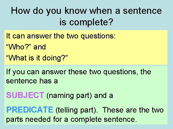 How do you know when a sentence is complete? It can answer the two