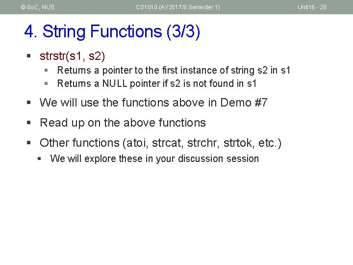 © So. C, NUS CS 1010 (AY 2017/8 Semester 1) 4. String Functions (3/3)