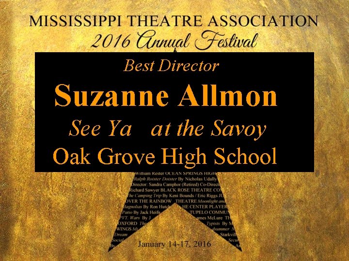 Best Director Suzanne Allmon See Ya at the Savoy Oak Grove High School 