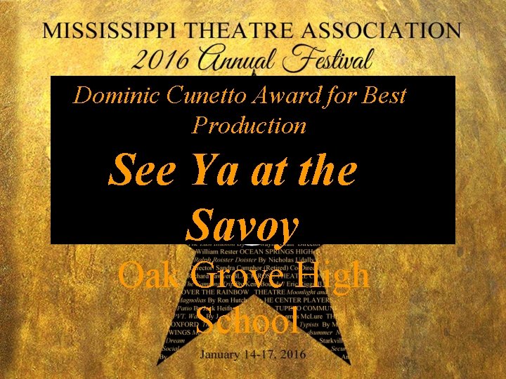 Dominic Cunetto Award for Best Production See Ya at the Savoy Oak Grove High