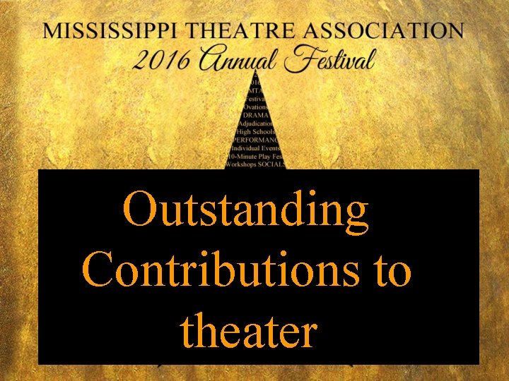 Outstanding Contributions to theater 