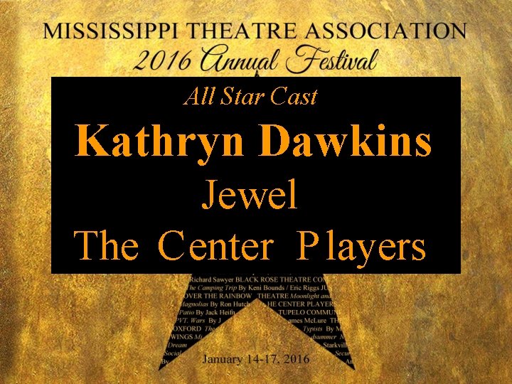 All Star Cast Kathryn Dawkins Jewel The Center P layers 