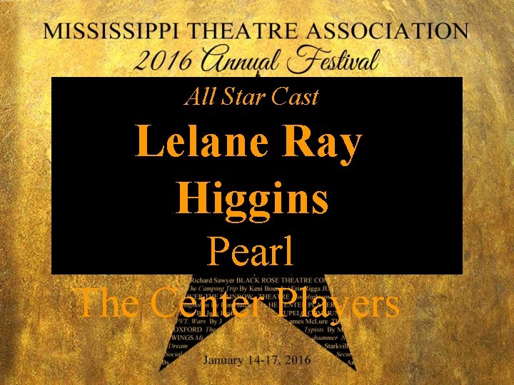 All Star Cast Lelane Ray Higgins Pearl The Center Players 