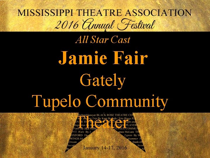 All Star Cast Jamie Fair Gately Tupelo Community Theater 