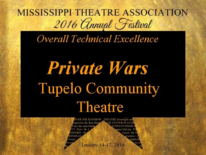 Overall Technical Excellence Private Wars Tupelo Community Theatre 