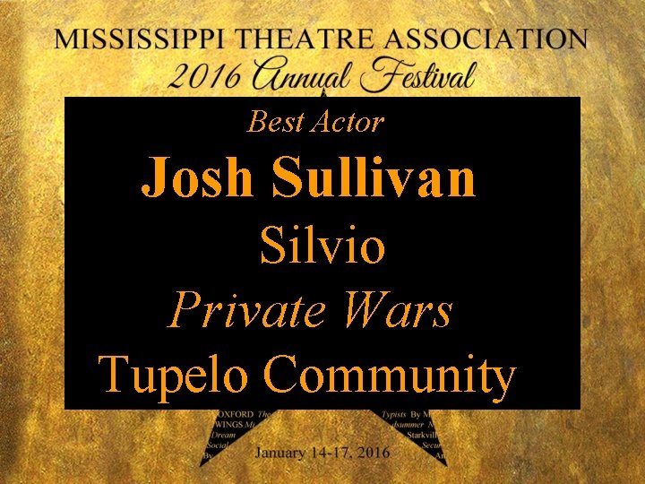 Best Actor Josh Sullivan Silvio Private Wars Tupelo Community 