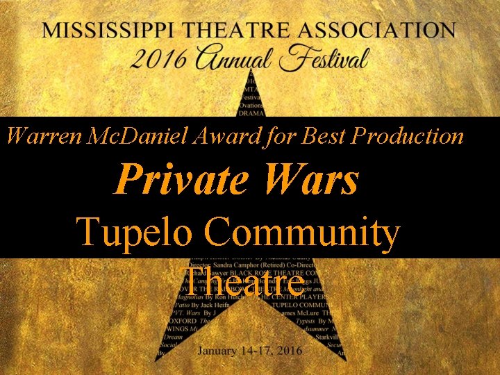 Warren Mc. Daniel Award for Best Production Private Wars Tupelo Community Theatre 