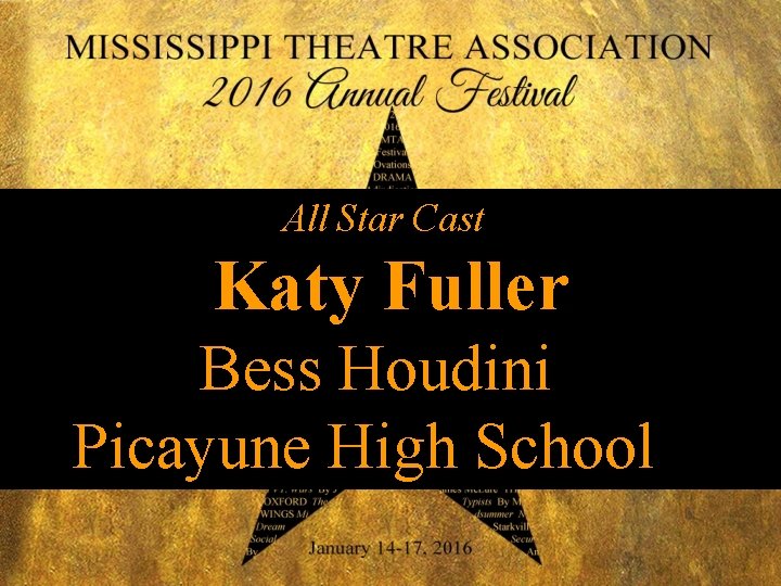 All Star Cast Katy Fuller Bess Houdini Picayune High School 
