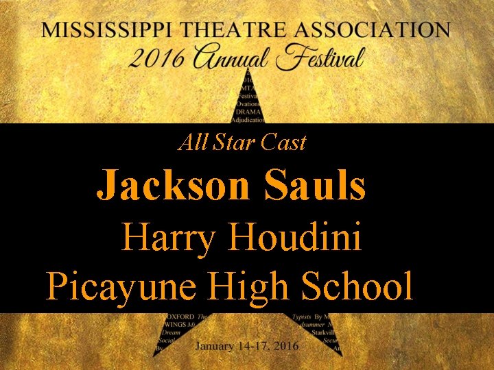 All Star Cast Jackson Sauls Harry Houdini Picayune High School 