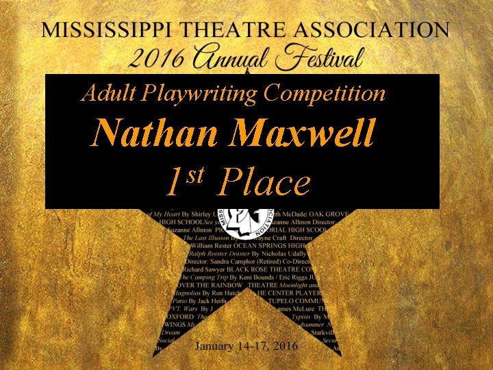 Adult Playwriting Competition Nathan Maxwell st 1 Place 