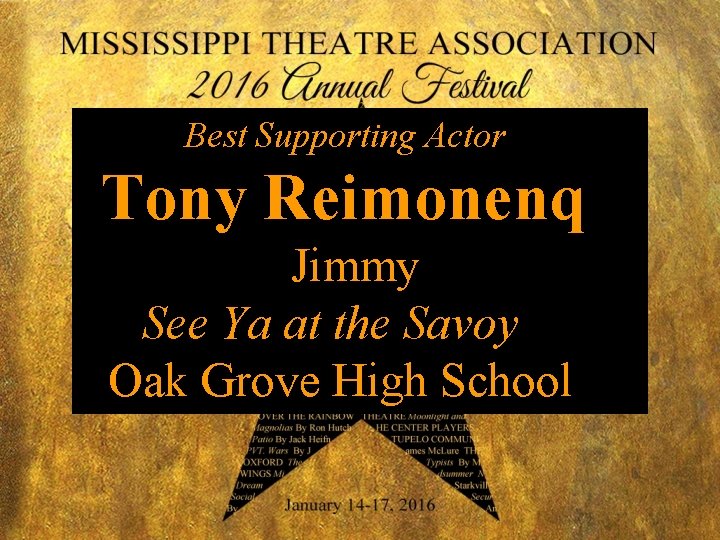 Best Supporting Actor Tony Reimonenq Jimmy See Ya at the Savoy Oak Grove High