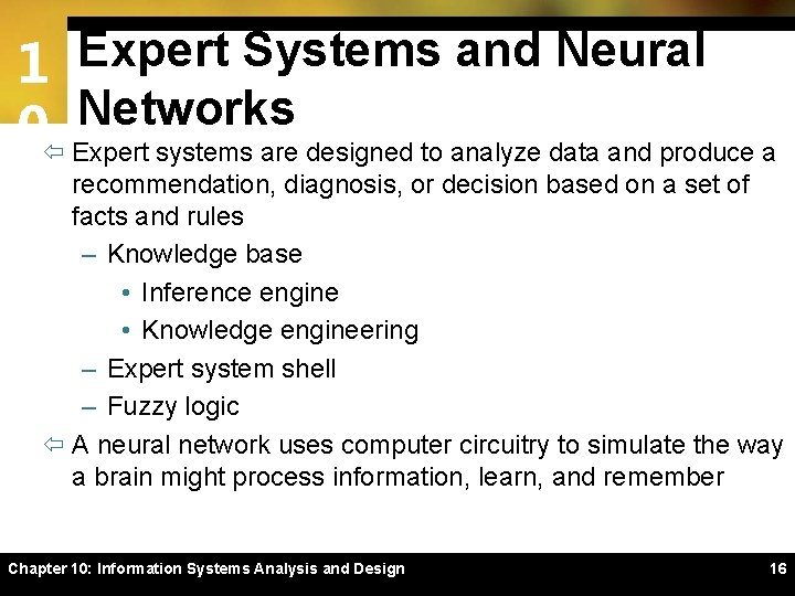 1 Expert Systems and Neural Networks 0ï Expert systems are designed to analyze data