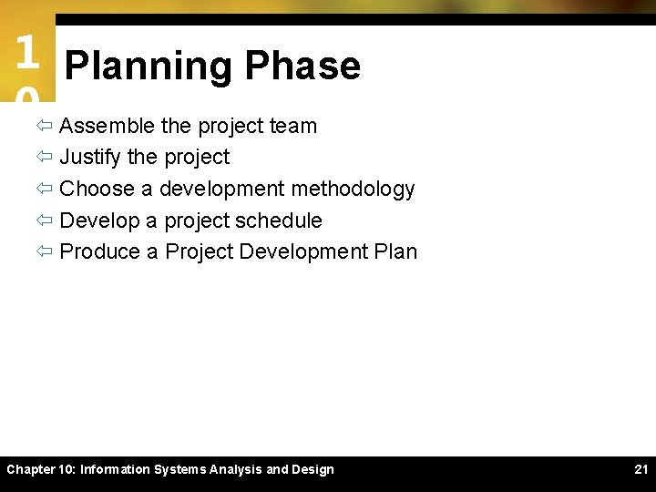 1 Planning Phase 0ï Assemble the project team ï Justify the project ï Choose