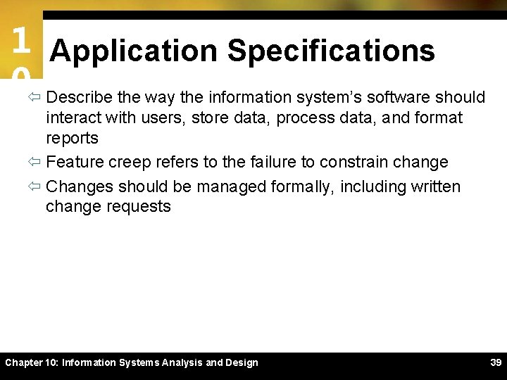 1 Application Specifications 0ï Describe the way the information system’s software should interact with