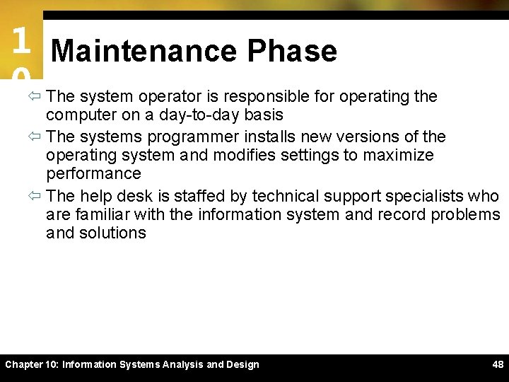 1 Maintenance Phase 0ï The system operator is responsible for operating the computer on