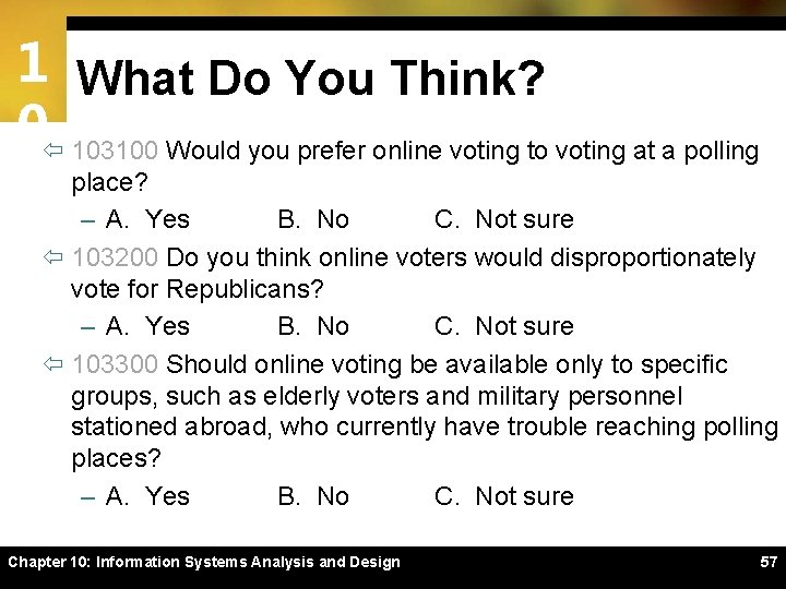 1 What Do You Think? 0ï 103100 Would you prefer online voting to voting