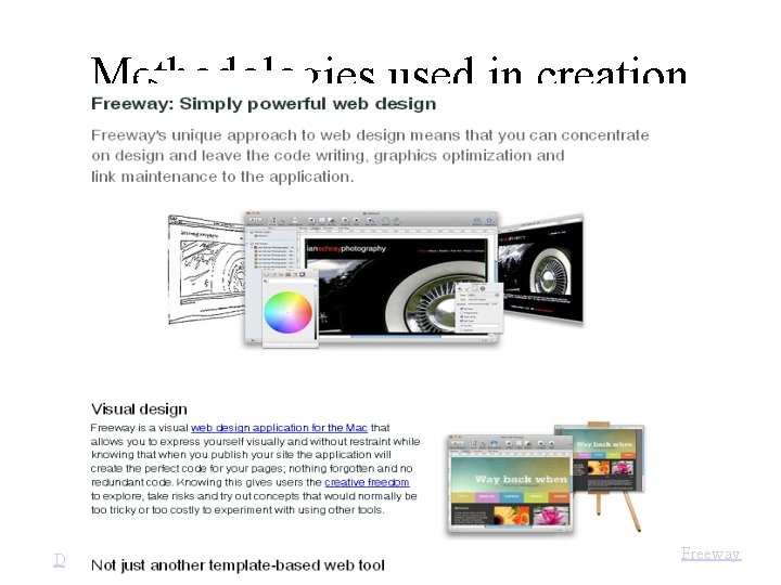 Methodologies used in creation Dreamweaver of multimedia applications • WYSIWIG editors: Web page/site development