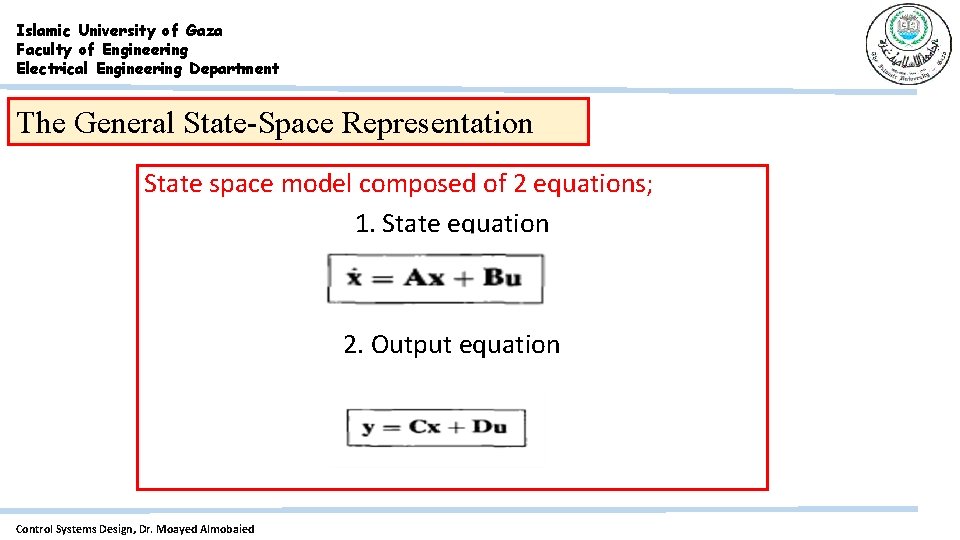 Islamic University of Gaza Faculty of Engineering Electrical Engineering Department The General State-Space Representation