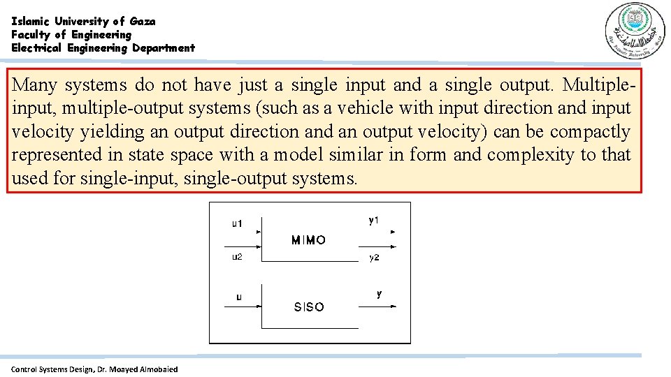 Islamic University of Gaza Faculty of Engineering Electrical Engineering Department Many systems do not