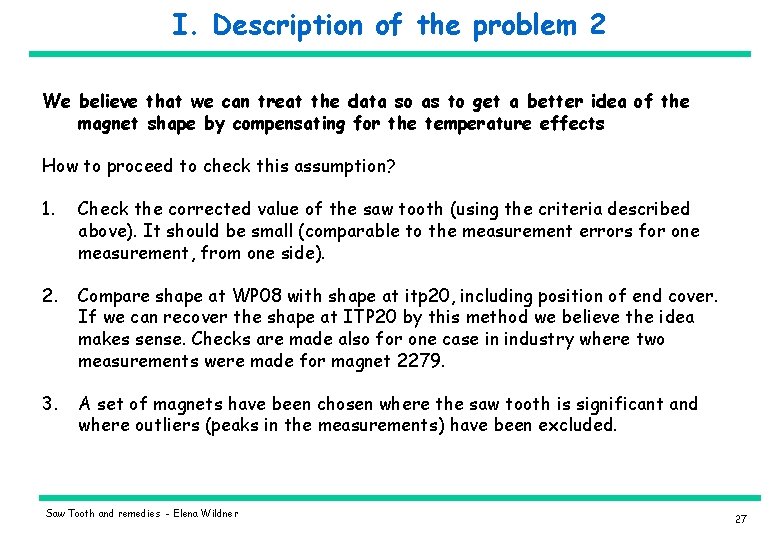 I. Description of the problem 2 We believe that we can treat the data