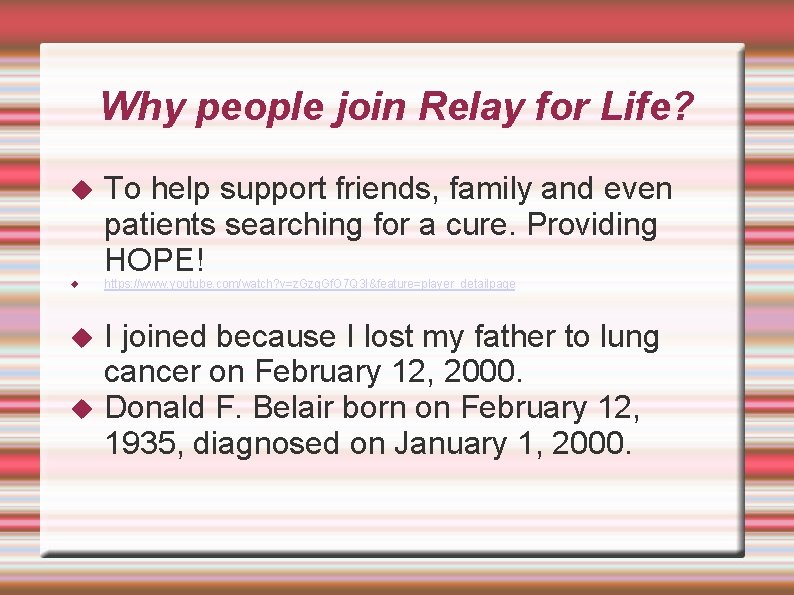 Why people join Relay for Life? To help support friends, family and even patients