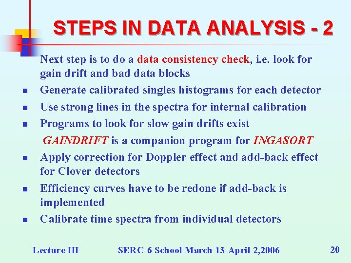 STEPS IN DATA ANALYSIS - 2 n n n Next step is to do STEPS IN DATA ANALYSIS - 2 n n n Next step is to do