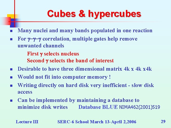 Cubes & hypercubes n n n Many nuclei and many bands populated in one Cubes & hypercubes n n n Many nuclei and many bands populated in one