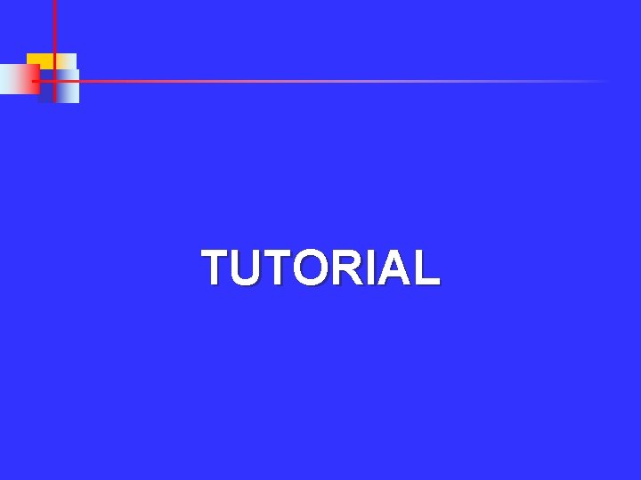 TUTORIAL Lecture III SERC-6 School March 13 -April 2, 2006 34 TUTORIAL Lecture III SERC-6 School March 13 -April 2, 2006 34