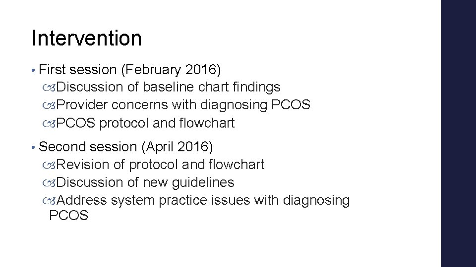 Intervention • First session (February 2016) Discussion of baseline chart findings Provider concerns with Intervention • First session (February 2016) Discussion of baseline chart findings Provider concerns with