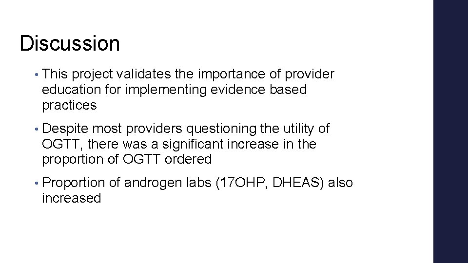 Discussion • This project validates the importance of provider education for implementing evidence based Discussion • This project validates the importance of provider education for implementing evidence based
