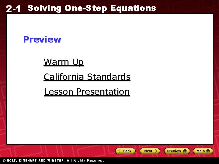 2 -1 Solving One-Step Equations Preview Warm Up California Standards Lesson Presentation 
