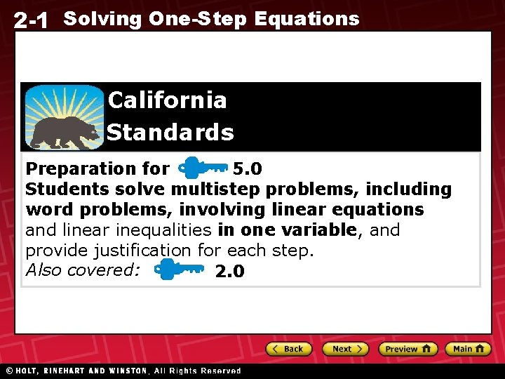 2 -1 Solving One-Step Equations California Standards Preparation for 5. 0 Students solve multistep
