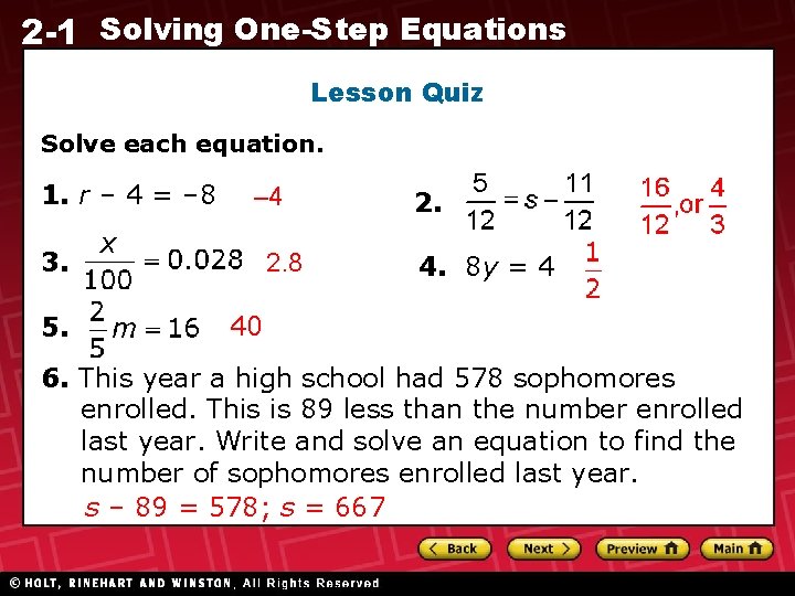 2 -1 Solving One-Step Equations Lesson Quiz Solve each equation. 1. r – 4