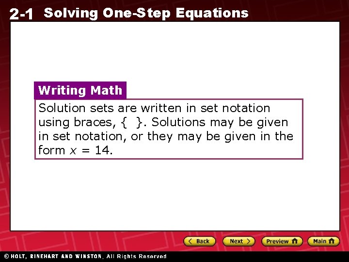 2 -1 Solving One-Step Equations Writing Math Solution sets are written in set notation