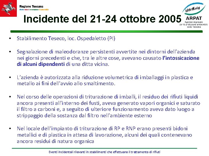 Incidente del 21 -24 ottobre 2005 • Stabilimento Teseco, loc. Ospedaletto (PI) • Segnalazione