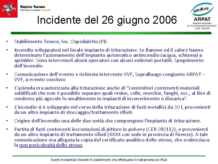 Incidente del 26 giugno 2006 • Stabilimento Teseco, loc. Ospedaletto (PI) • Incendio sviluppatosi