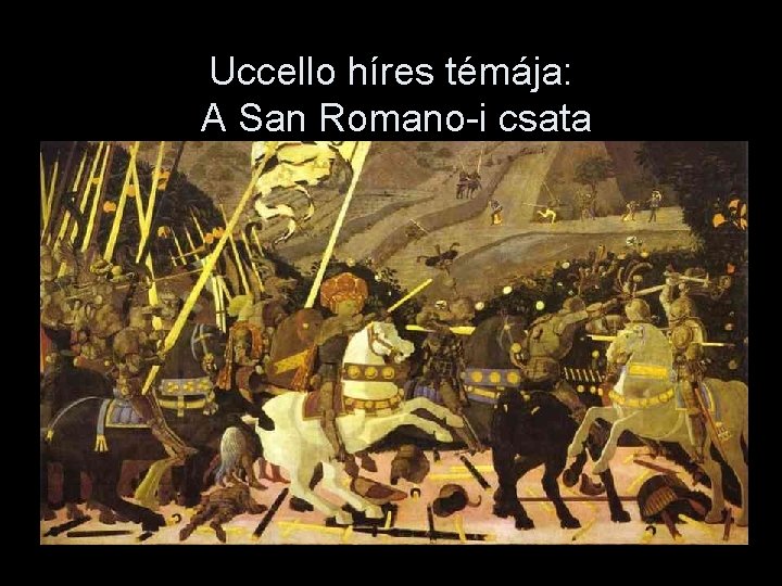 Uccello híres témája: A San Romano-i csata 