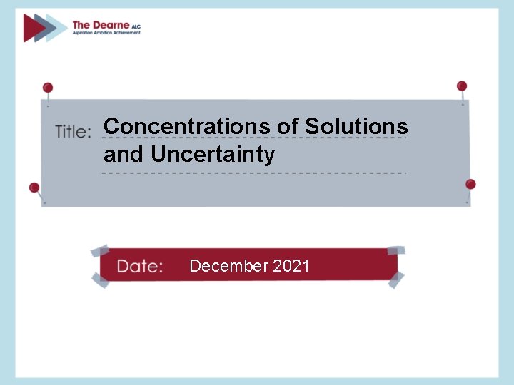 Concentrations of Solutions and Uncertainty December 2021 