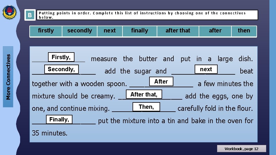 B Putting points in order. Complete this list of instructions by choosing one of