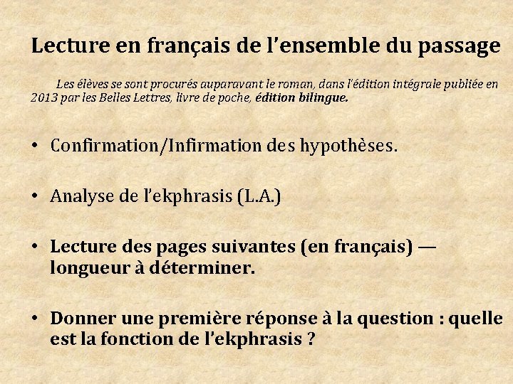 Lecture en français de l’ensemble du passage Les élèves se sont procurés auparavant le