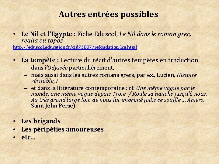 Autres entrées possibles • Le Nil et l’Egypte : Fiche Eduscol, Le Nil dans