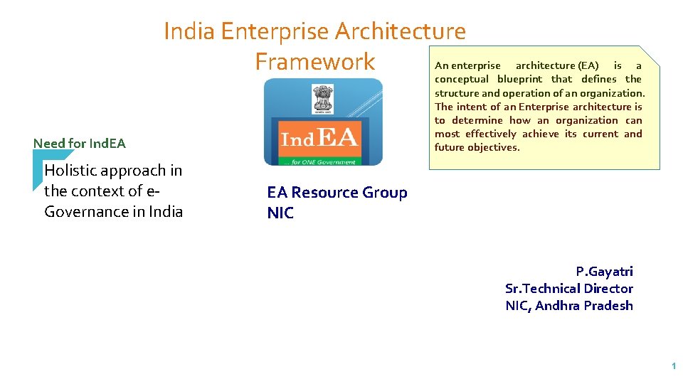 India Enterprise Architecture An enterprise Framework architecture (EA) is a conceptual blueprint that defines