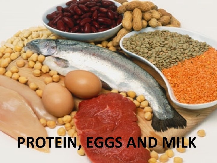 PROTEIN, EGGS AND MILK 