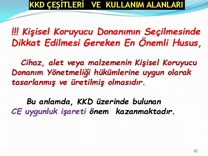 KKD ÇEŞİTLERİ VE KULLANIM ALANLARI !!! Kişisel Koruyucu Donanımın Seçilmesinde Dikkat Edilmesi Gereken En KKD ÇEŞİTLERİ VE KULLANIM ALANLARI !!! Kişisel Koruyucu Donanımın Seçilmesinde Dikkat Edilmesi Gereken En