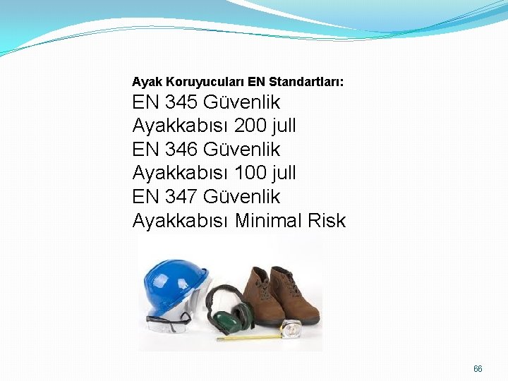 Ayak Koruyucuları EN Standartları: EN 345 Güvenlik Ayakkabısı 200 jull EN 346 Güvenlik Ayakkabısı Ayak Koruyucuları EN Standartları: EN 345 Güvenlik Ayakkabısı 200 jull EN 346 Güvenlik Ayakkabısı
