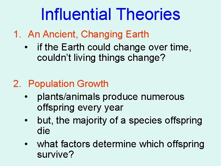 Influential Theories 1. An Ancient, Changing Earth • if the Earth could change over
